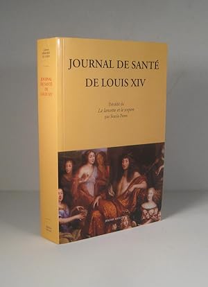 Journal de santé de Louis XIV (14). Prédédé de "La lancette et le sceptre" par S. Perez