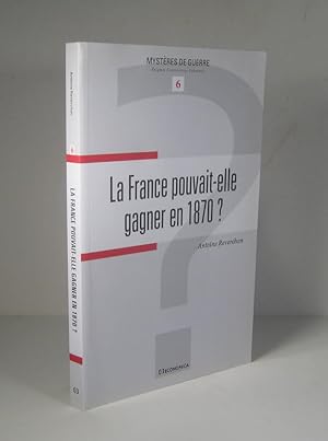 Bild des Verkufers fr La France pouvait-elle gagner en 1870 ? zum Verkauf von Librairie Bonheur d'occasion (LILA / ILAB)