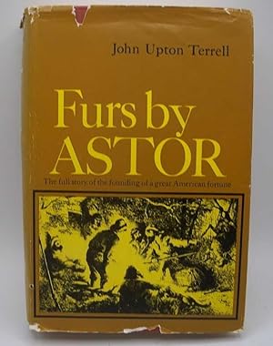 Image du vendeur pour Furs by Astor: The Full Story of the Founding of a Great American Fortune mis en vente par Easy Chair Books