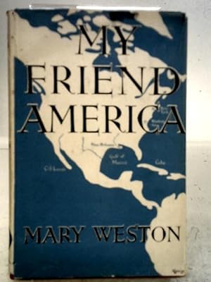 Imagen del vendedor de My Friend America a la venta por World of Rare Books