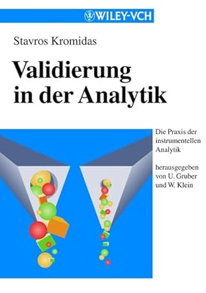 Bild des Verkufers fr Validierung in der Analytik (Die Praxis der instrumentellen Analytik) zum Verkauf von Modernes Antiquariat - bodo e.V.