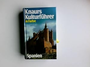 Bild des Verkufers fr Knaurs Kulturfhrer in Farbe Spanien. [verantwortl.: Franz N. Mehling. Autoren: Arantza Blanco Ganuza .] zum Verkauf von Antiquariat Buchhandel Daniel Viertel