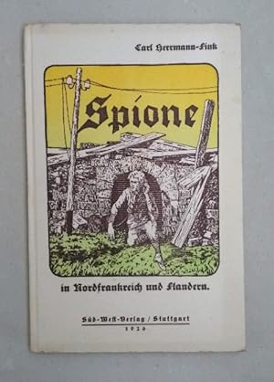 Spione in Nordfrankreich und Flandern.