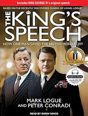 Bild des Verkufers fr The King's Speech: How One Man Saved the British Monarchy zum Verkauf von WeBuyBooks