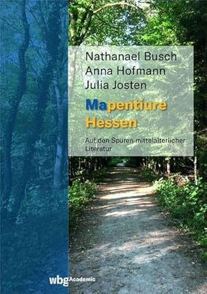 Bild des Verkufers fr Mapentiure Hessen : Auf den Spuren mittelalterlicher Literatur zum Verkauf von AHA-BUCH GmbH