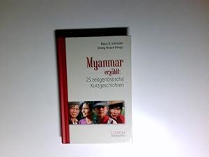 Bild des Verkufers fr Myanmar. Burma erzhlt. : 25 zeitgenssische Kurzgeschichten zum Verkauf von Antiquariat Buchhandel Daniel Viertel