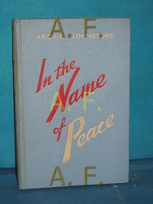 Seller image for In the anme of Peace for sale by Antiquarische Fundgrube e.U.