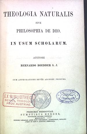 Bild des Verkufers fr Theologia Naturalis sive Philosophia de Deo. In Usum Scholarum. Cursus Philosophicus. zum Verkauf von books4less (Versandantiquariat Petra Gros GmbH & Co. KG)