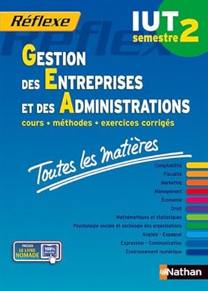 gestion des entreprises et des administrations ; IUT semestre 2 ; toutes les matières (édition 2014)