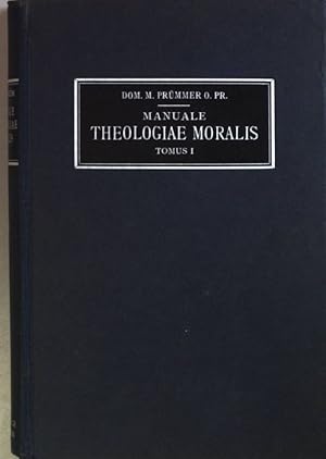 Seller image for Manuale Theologiae Moralis: Secundum Principia S. Thomae Aquinatis: TOMUS I. for sale by books4less (Versandantiquariat Petra Gros GmbH & Co. KG)