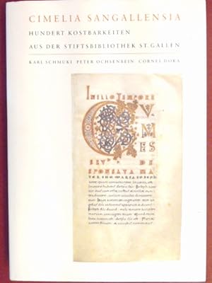 Bild des Verkufers fr Cimelia Sangallensia : hundert Kostbarkeiten aus der Stiftsbibliothek St. Gallen. zum Verkauf von Wissenschaftliches Antiquariat Zorn