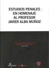 Seller image for Estudios penales en Homenaje al profesor Javier Alba Muoz for sale by AG Library