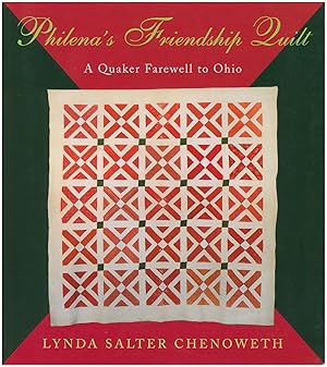 Philena?s Friendship Quilt: A Quaker Farewell to Ohio (Ohio Quilt Series)