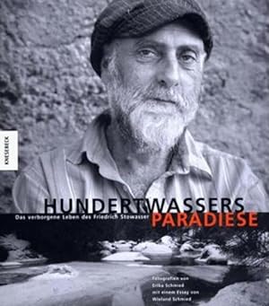 Seller image for Hundertwassers Paradiese Das verborgene Leben des Friedrich Stowasser for sale by Leipziger Antiquariat