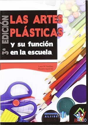 Seller image for Las artes plsticas y su funcin en la escuela for sale by Imosver