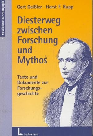 Seller image for Diesterweg zwischen Forschung und Mythos : Texte und Dokumente zur Forschungsgeschichte. Gert Geissler/Horst F. Rupp for sale by nika-books, art & crafts GbR