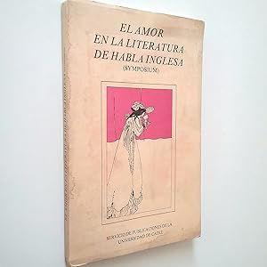 Imagen del vendedor de El amor en la literatura de habla inglesa (Symposium) a la venta por MAUTALOS LIBRERÍA