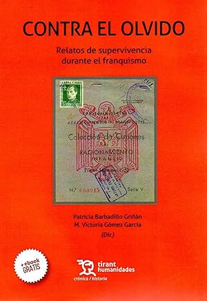 Seller image for Contra el Olvido : Relatos de Supervivencia Durante el Franquismo for sale by Imosver