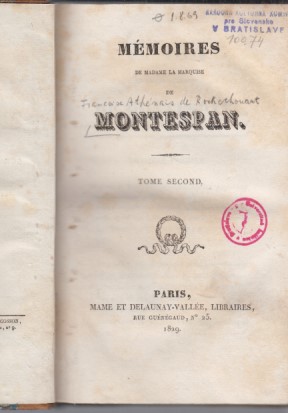 Memoires de Madame La Marquise de Montespan. Tome Second. Memoires secrets et inedits sur les Cou...