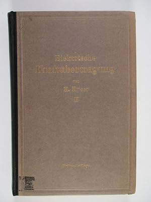 Die elektrische Kraftübertragung. Zweiter Band: Die Niederspannungs- und Hochspannungs-Leitungsan...