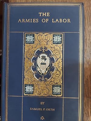 The Armies of Labor - A Chronicle of Organized Wage Earners (The Chronicles of America Volume 40)