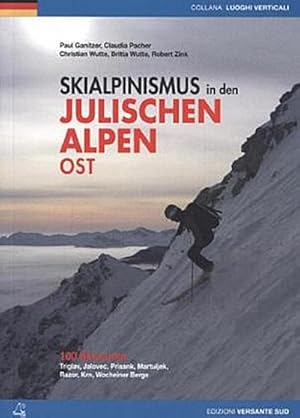 Bild des Verkufers fr Skialpinismus in den Julischen Alpen OST : 100 Skitouren Triglav, Jalovec, Prisank, Martuljek, Razor, Krn, Wocheiner Berge zum Verkauf von AHA-BUCH GmbH