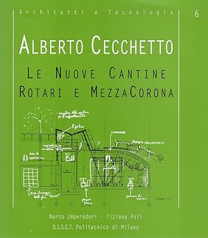 Seller image for Le nuove cantine Rotari e Mezzacorona. Alberto Cecchetto. Architetti e tecnologie, Vol. 6. for sale by Fundus-Online GbR Borkert Schwarz Zerfa