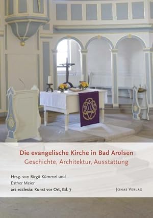 Bild des Verkufers fr Die evangelische Kirche in Bad Arolsen : Geschichte, Architektur, Ausstattung zum Verkauf von AHA-BUCH GmbH