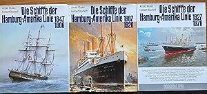 Die Schiffe Der Hamburg-Amerika Linie 3 Volumes 1847-1906, 1907-1926, 1927-1970