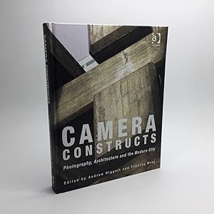 Seller image for CAMERA CONSTRUCTS: PHOTOGRAPHY, ARCHITECTURE AND THE MODERN CITY. for sale by Any Amount of Books
