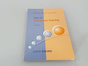 Bild des Verkufers fr Fibel fr autogenes Training : Anleitung fr bende / Werner Knig ; Gerhard di Pol ; Gerhard Schaeffer zum Verkauf von SIGA eG