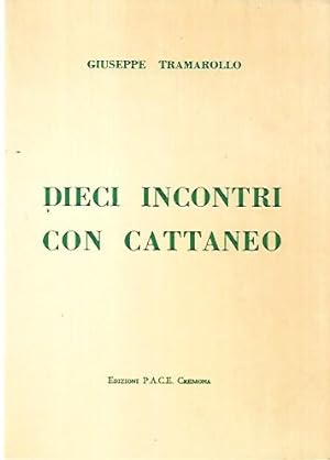 Seller image for Dieci incontri con Cattaneo for sale by Messinissa libri