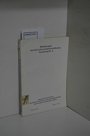 Imagen del vendedor de Materialien der wissenschaftlichen Konferenz "Geschichte der Kultur und Kulturauffassung der Arbeiterklasse am 22. und 23. November 1978 an der Humboldt-Universitt zu Berlin * Teil I / Mitteilungen aus der kulturwissenschaftlichen Forschung ; Nr. 4 / Zur Kulturgeschichte der deutschen Arbeiterklasse a la venta por ralfs-buecherkiste