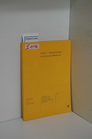 Bild des Verkufers fr Video - Mglichkeiten eines neuen Mediums / Verb. d. Film- u. Fernsehschaffenden d. DDR. Red.: Hermann Herlinghaus / Podium und Werkstatt ; 27 Verband der Film- und Fernsehschaffenden der DDR. Kommission Film- und Fernsehwissenschaft: . Kolloquium der Kommission Film- und Fernsehwissenschaft des Verbandes der Film- und Fernsehschaffenden der DDR ; 5 zum Verkauf von ralfs-buecherkiste