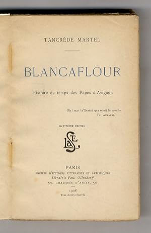 Immagine del venditore per Blancaflour. Histoire du temps des Papes d'Avignon. 4me dition. venduto da Libreria Oreste Gozzini snc