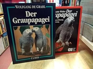 Bild des Verkufers fr Der Graupapagei. Pflege, Zucht und Zhmung. Eine Chronik aus 100 Jahren. - Dazu: Annette Wolter: Der Graupapagei. (Mnchen, Grfe und Unzer). zum Verkauf von NORDDEUTSCHES ANTIQUARIAT