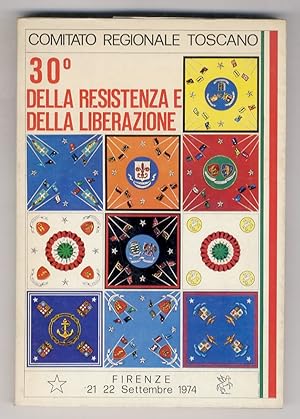 30° della Resistenza e della Liberazione. Firenze 21-22 settembre 1974.