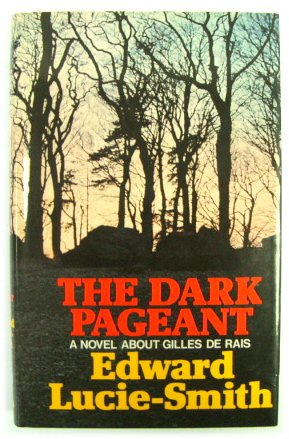 Bild des Verkufers fr The Dark Pageant: A Novel About Gilles De Rais zum Verkauf von PsychoBabel & Skoob Books