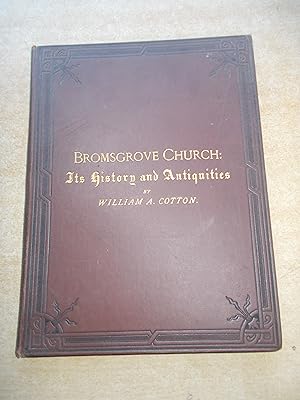 Bromsgrove Church: Its History and Antiquities