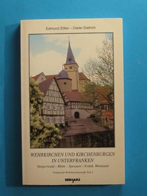 Wehrkirchen und Kirchenburgen in Unterfranken.
