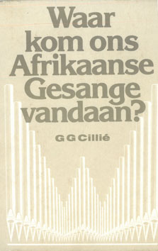 Waar kom ons Afrikaanse Gesange vandaan?