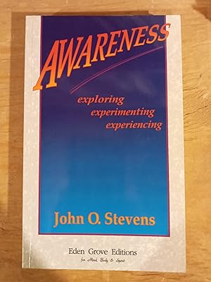 Awareness - Exploring, Experimenting, Experiencing