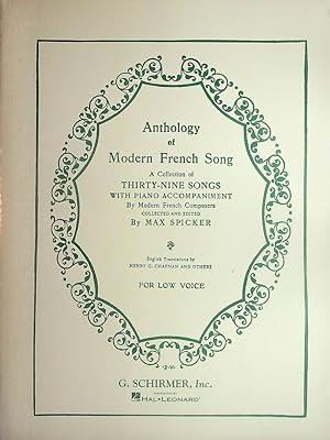 Anthology of Modern French Song: A Collection of Thirty-Nine Songs with Piano Accompaniment by Mo...