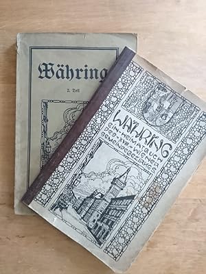 Währing - Ein Heimatbuch des 18. Wiener Gemeindebezirkes - 1. + 2. Teil