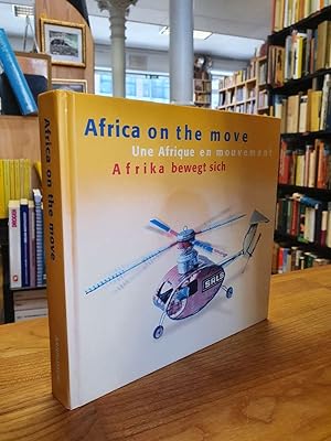 Seller image for Africa On The Move = Une Afrique en mouvement = Afrika bewegt sich, Spielzeug aus Westafrika, for sale by Antiquariat Orban & Streu GbR