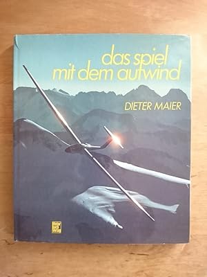 Seller image for Das Spiel mit dem Aufwind for sale by Antiquariat Birgit Gerl