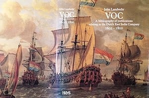 VOC. A bibliography of publications relating to the Dutch East India Company 1602 - 1800.