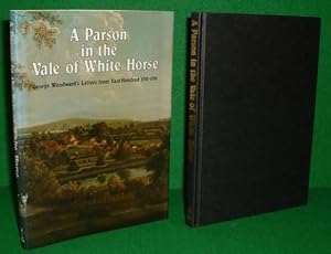 A PARSON IN THE VALE OF WHITE HORSE George Woodward's Letters from East Hendred, 1753-1761