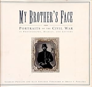 Immagine del venditore per My Brother's Face: Portraits of the Civil War in Photographs, Diaries, and Letters venduto da LEFT COAST BOOKS