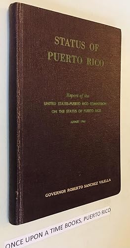 Imagen del vendedor de Status of Puerto Rico report of the United States-Puerto Rico commission on Puerto Rico a la venta por Once Upon A Time